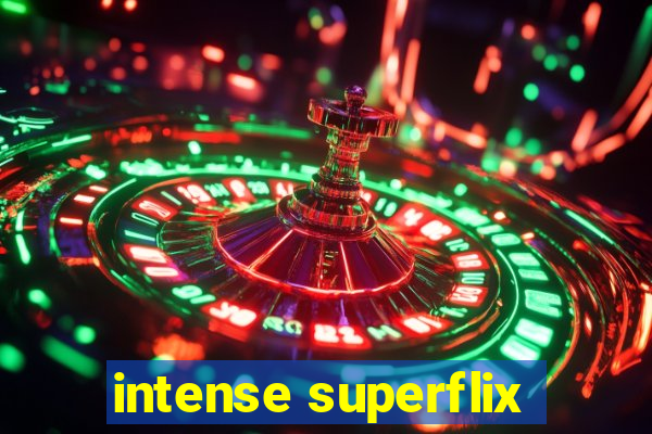 intense superflix